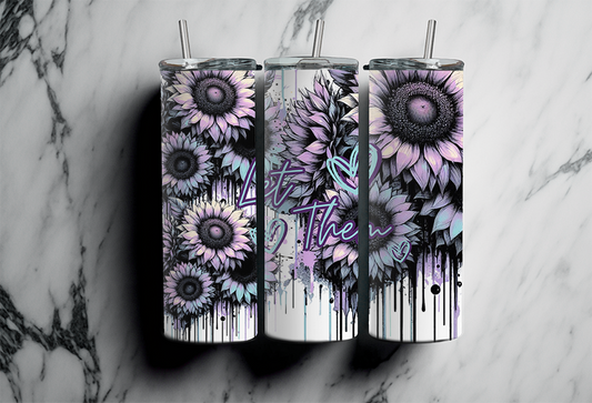 Let Them - purple and teal sunflowers 20 oz. Tumbler